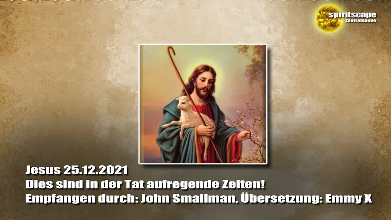 Jesus - DER TOD IST UNREAL, DENN ALLES LEBEN IST EWIG, ENDLOS, FÜR IMMER