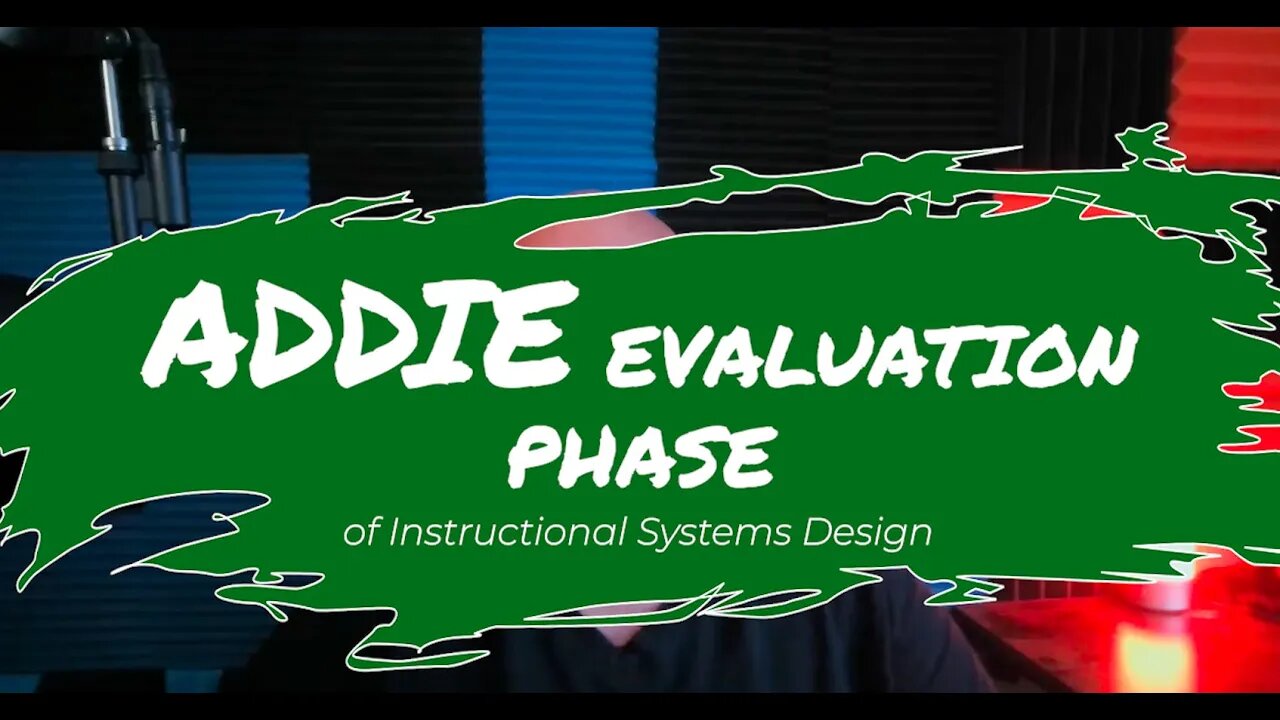 Real ADDIE Evaluation Phase of Instructional Systems Design