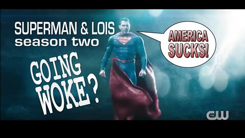 SE17-01 "Superman & Lois" Season 2 Goes Woke? (w/ Excerpts from "Is the CW Changing?)