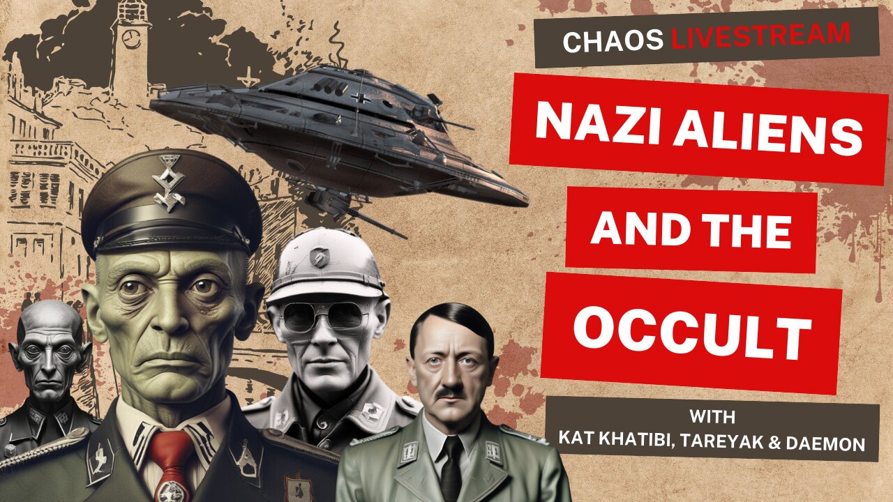 Nazi Alien Technology and the Occult Chaos Livestream