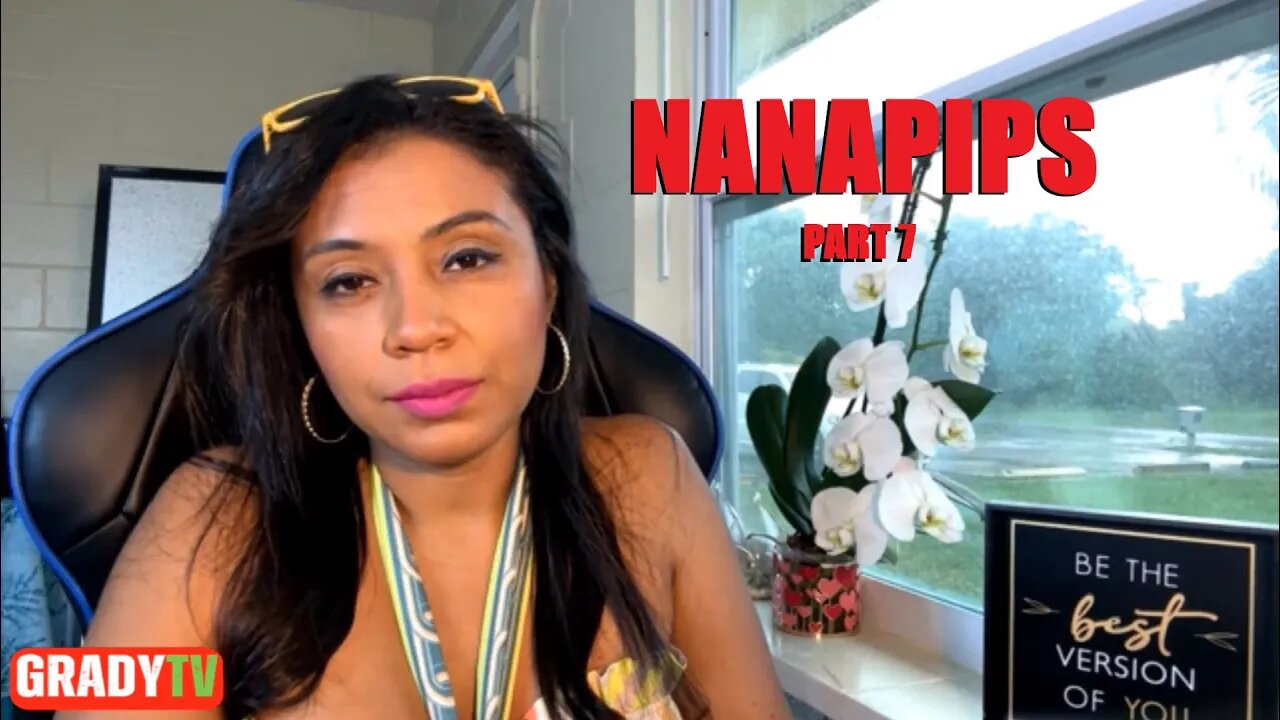 NANAPIPS TWERKS FOR HERSELF AND NO ONE ELSE. GRADY REVEALS HE SUFFERS FROM TWERKER PTSD (Part 7)