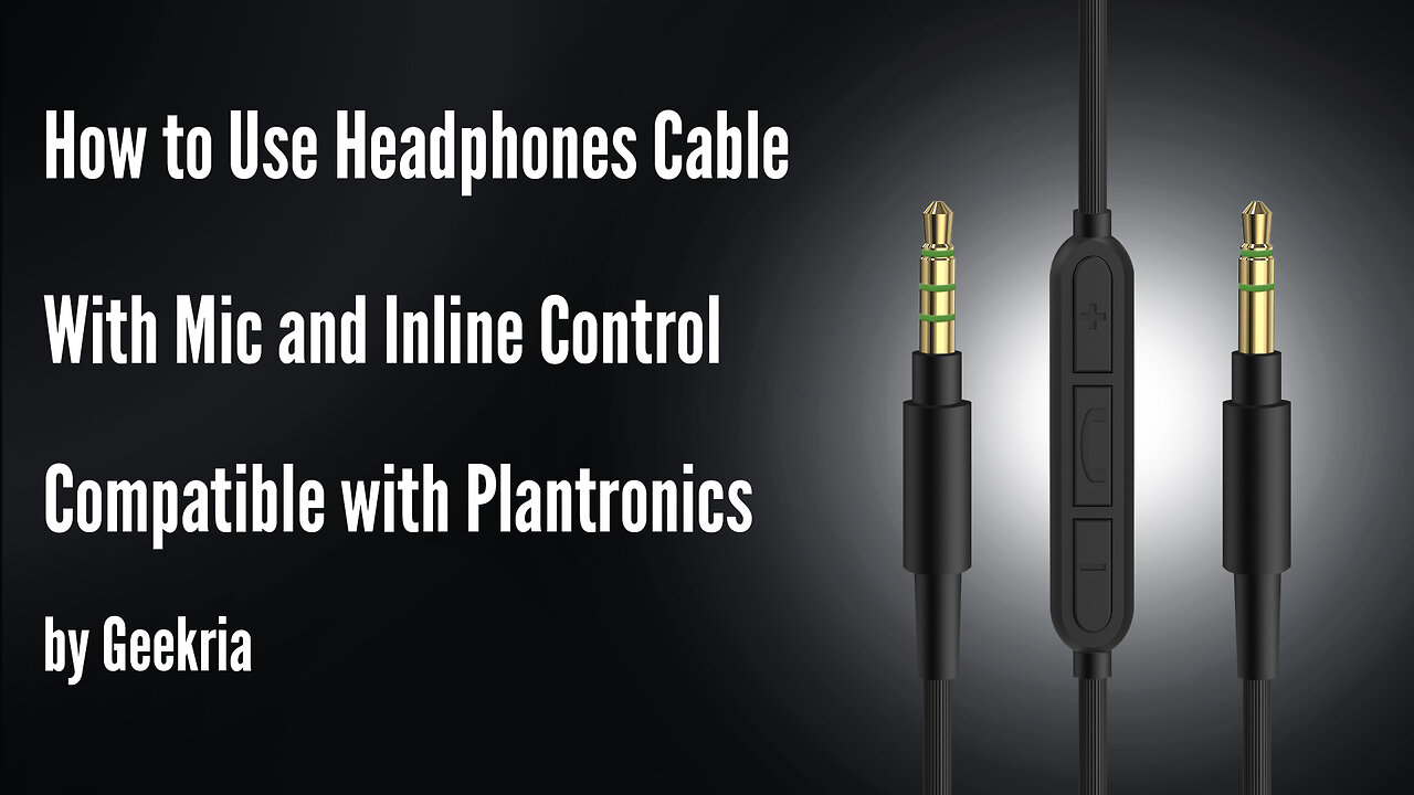 How to Use Headphones Cable Compatible with Plantronics by Geekria