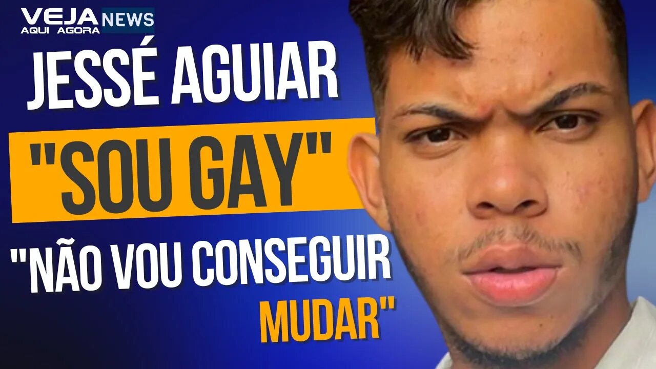 "EU SOU GAY" DIZ JESSÉ AGUIAR EM POSTAGEM NAS SUAS REDES SOCIAIS.