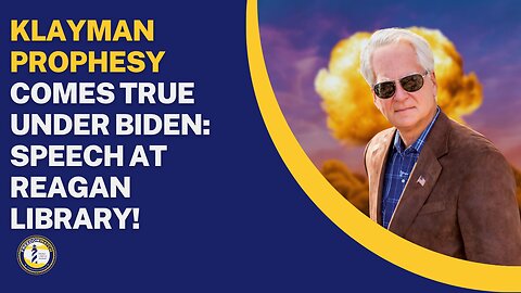 KLAYMAN PROPHESY COMES TRUE UNDER BIDEN: SPEECH AT REAGAN LIBRARY!