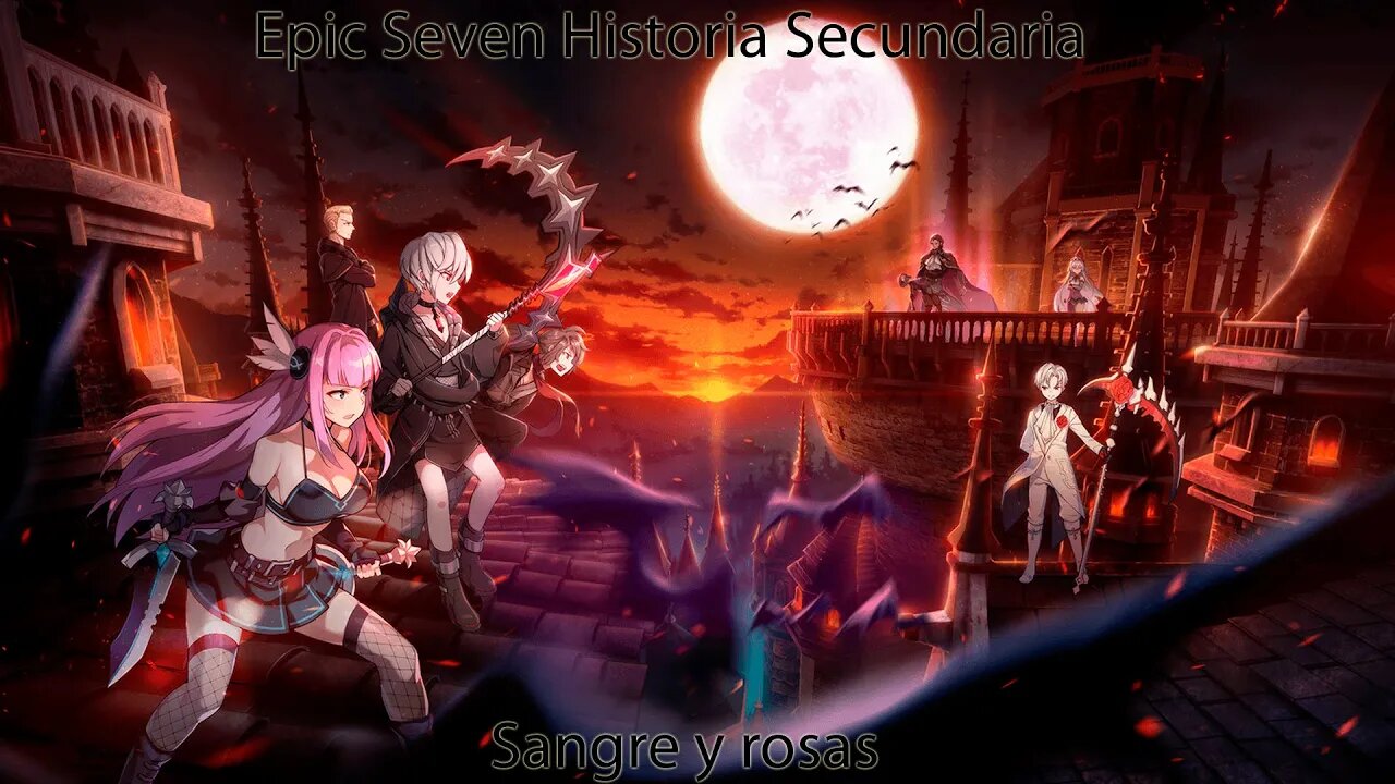 Epic Seven Historia Secundaria Parte 3 Sangre y rosas (Sin gameplay)