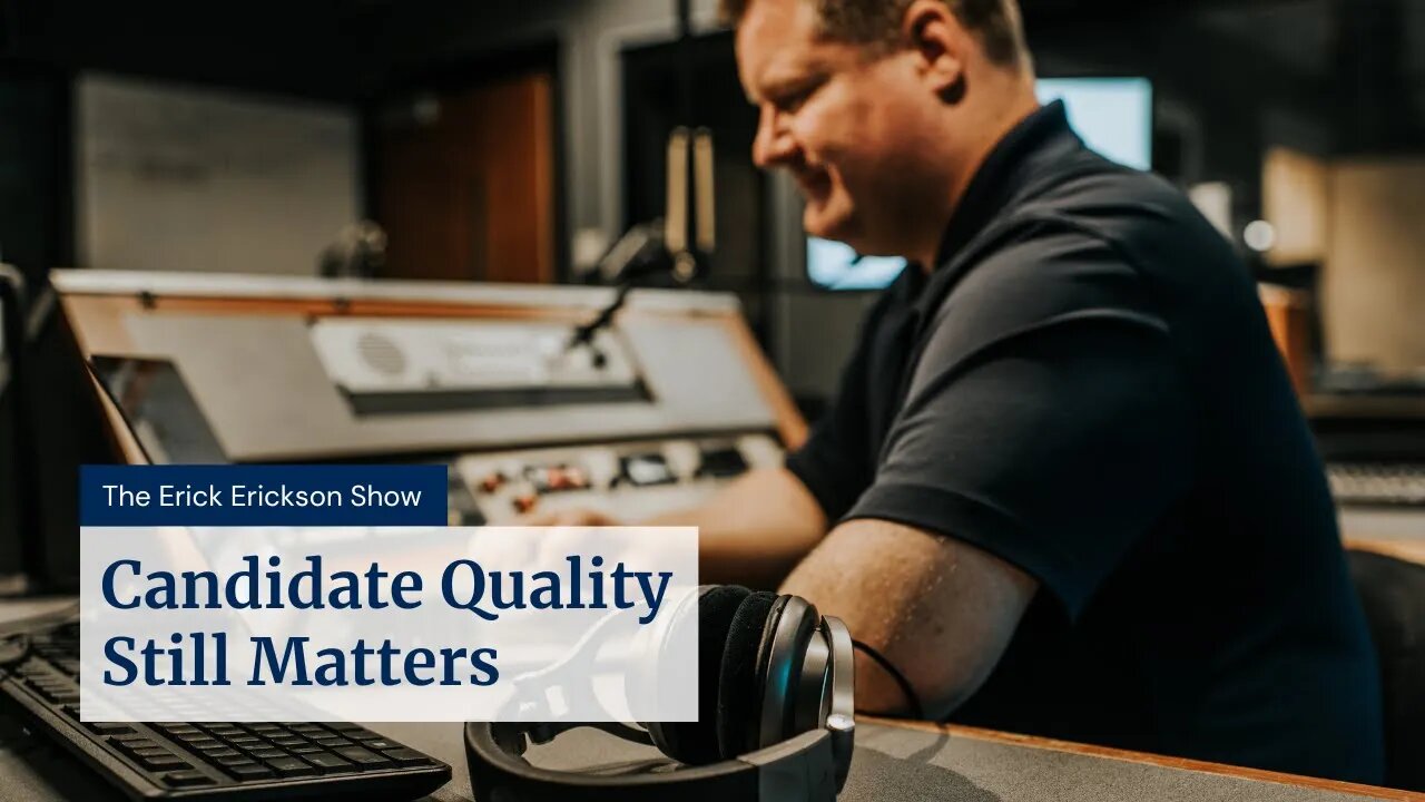 Candidate Quality Still Matters