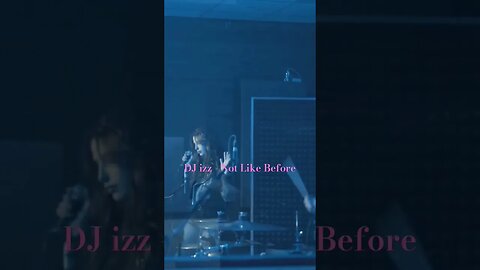 DJ izz - Not Like Before