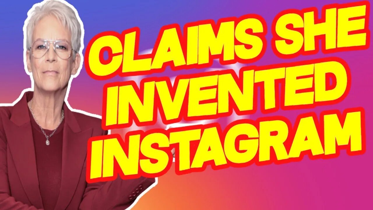 INSANE Jamie Lee Curtis Believes She Invented Instagram!