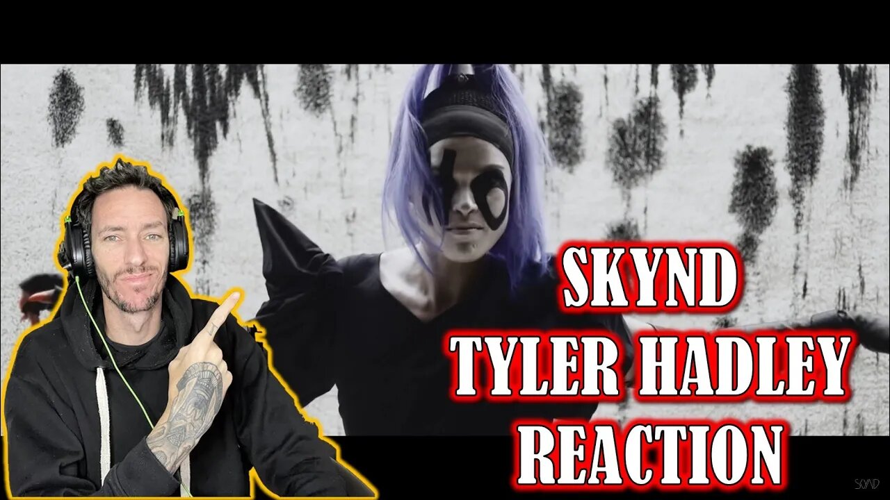 SKYND - Tyler Hadley (REACTION)