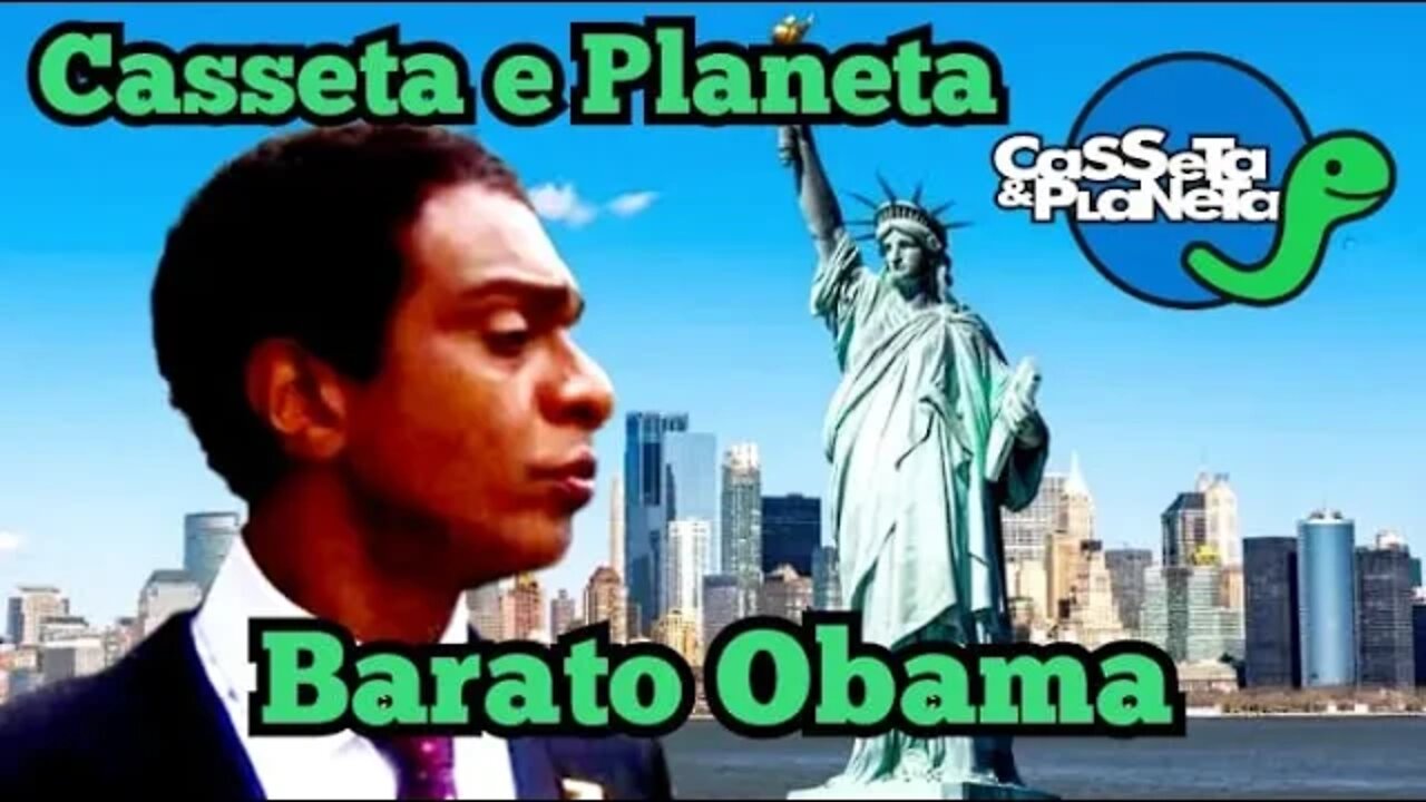 Casseta e Planeta; Barato Obama