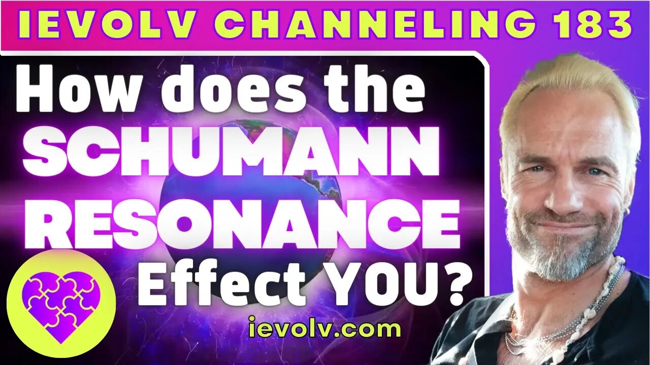 How Does the SCHUMANN RESONANCE Effect YOU? (iEvolv Channeling)