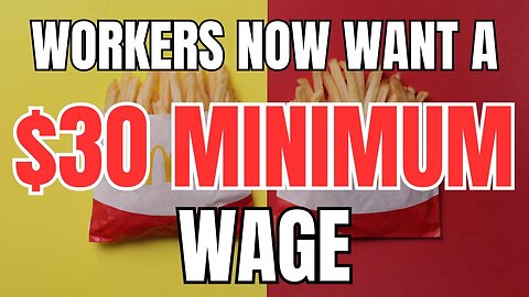 California's Workers Now Want a $30 Minimum Wage