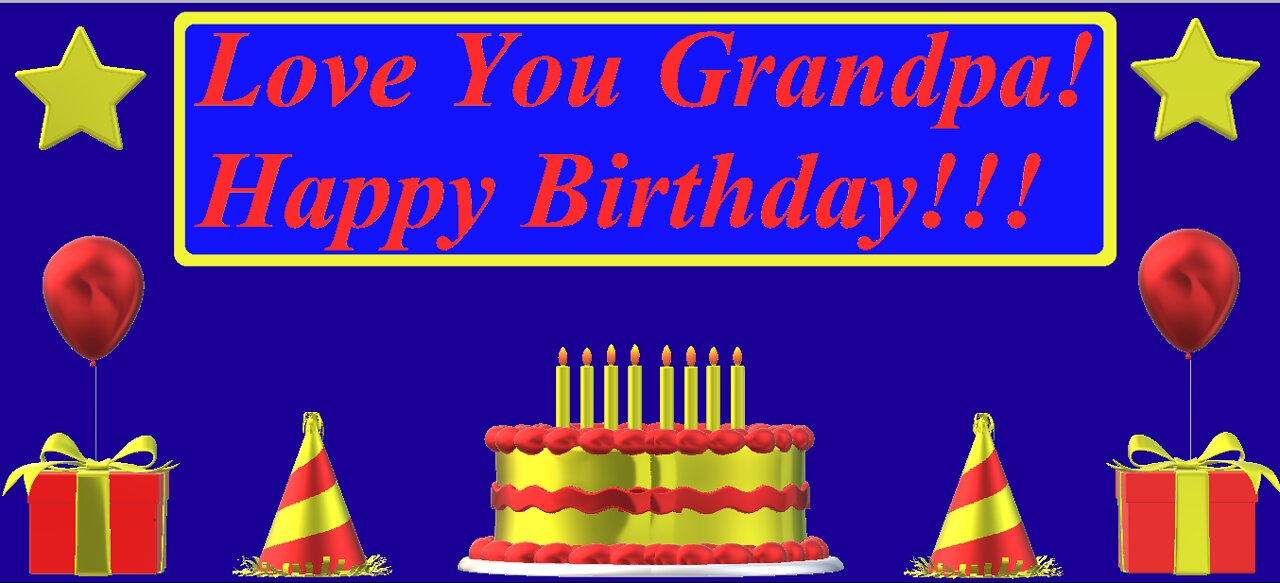 Happy Birthday 3D - Happy Birthday Grandpa - Happy Birthday To You - Happy Birthday Song