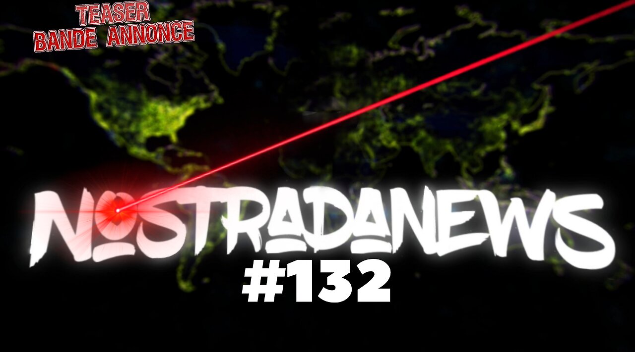 Teaser NostradaNews #132 Live Dimanche 19h