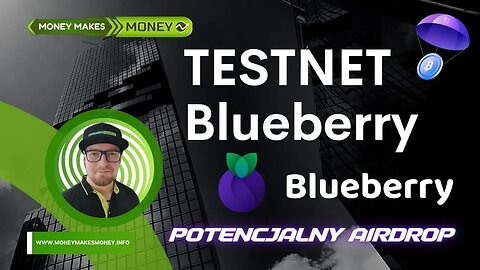 TESTNET - Blueberry - DeFi Yield Procol - Potencjalny AirDrop!✅