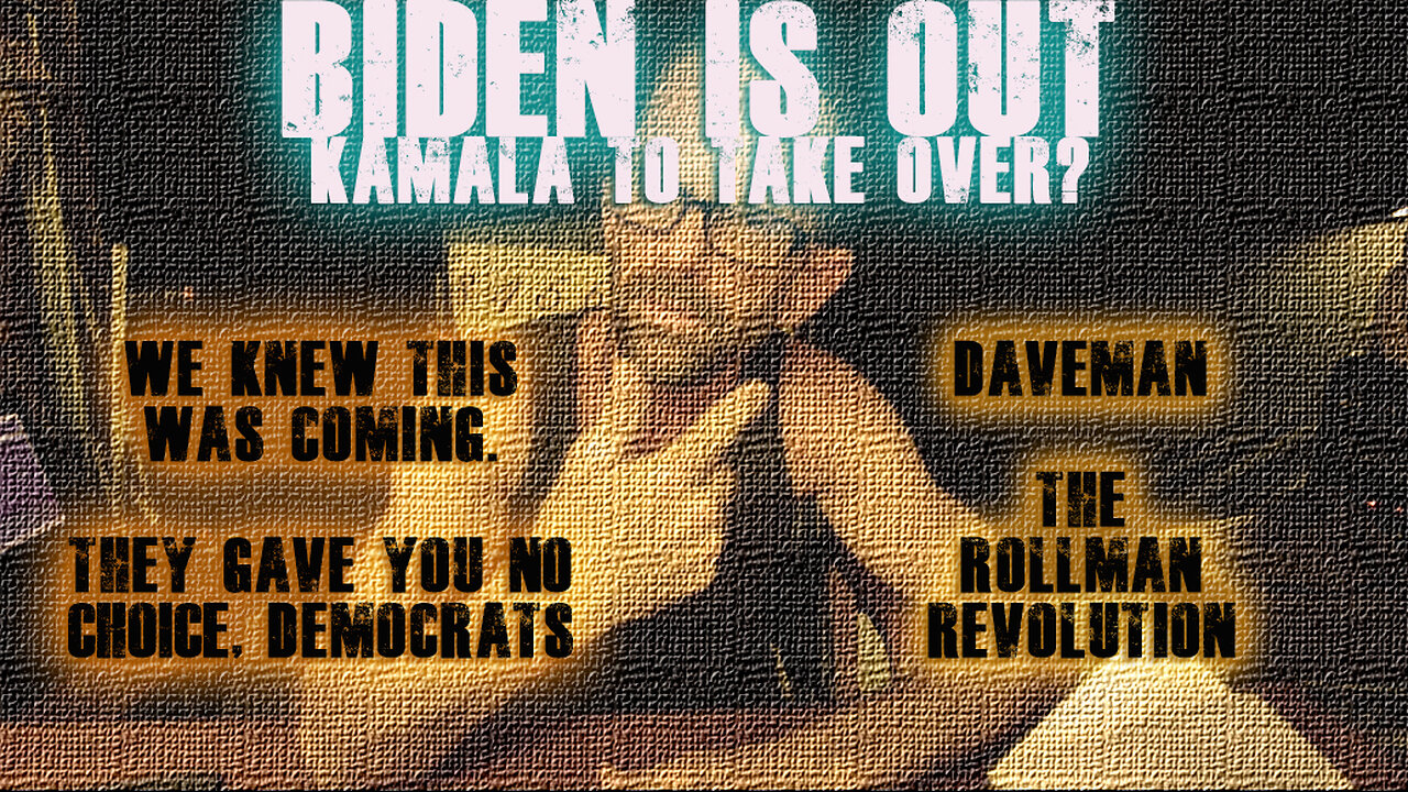 Biden Out ! Next up, Kamala??