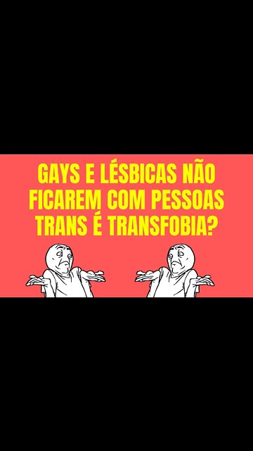 GAYS E LÉSBICAS NÃO FICAREM COM PESSOAS TRANS É TRANSFOBIA?
