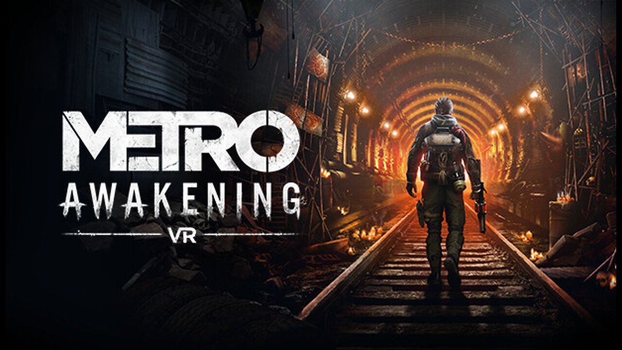 Metro Awakening VR - PART TWO
