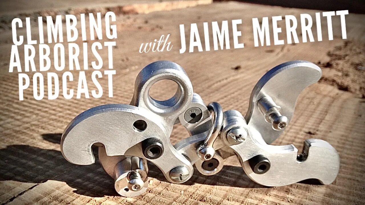 Climbing Arborist Podcast #29 - with Jaime Merritt (Akimbo inventor)