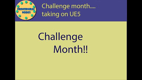 Challenge month....taking on UE5