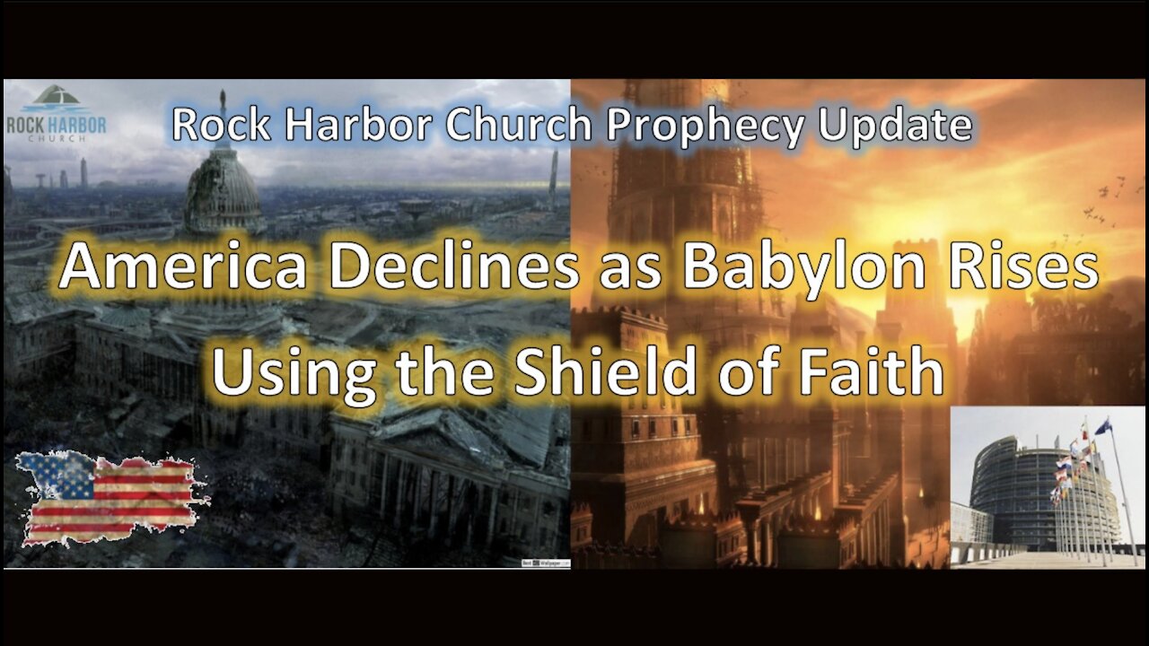 America Declines as Babylon Rises: Using the Shield of Faith