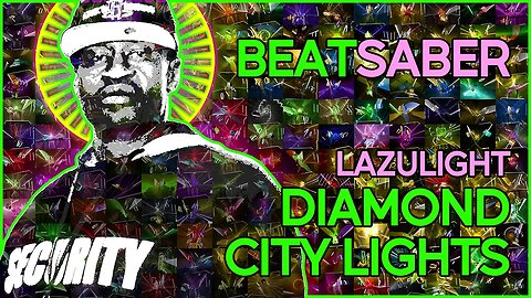 (beat saber) lazulight - diamond city lights [mapper: joshabi]