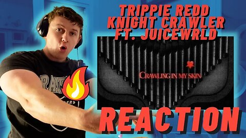 Trippie Redd – KNIGHT CRAWLER Feat. JuiceWRLD((IRISH REACTION!!))