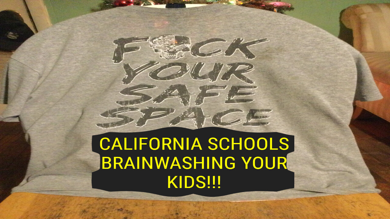 CALIFORNIA SCHOOLS BRAIWASHING YOUR KIDS!