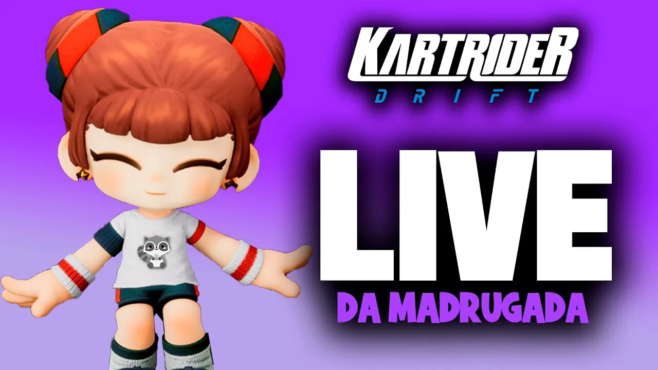 Kartrider Drift - Live da madrugada