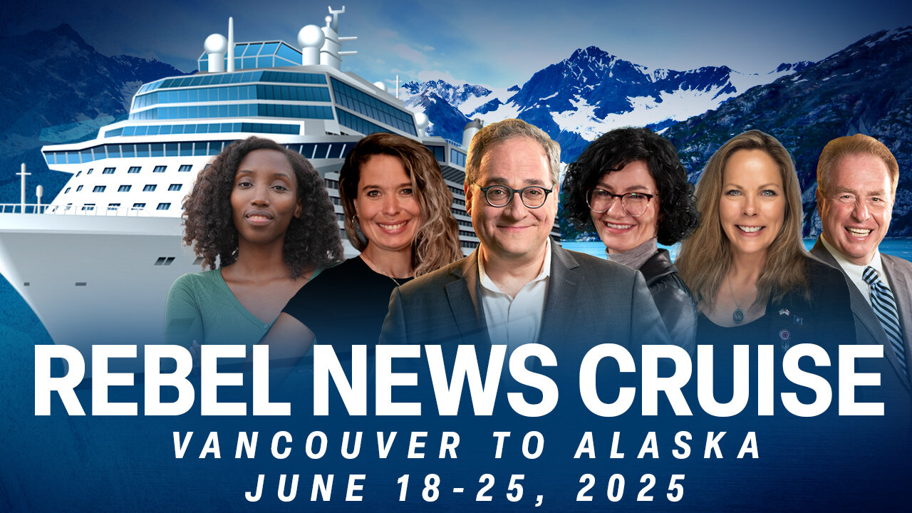 ANNOUNCING: The Rebel News Cruise 2025 from Vancouver to Alaska!