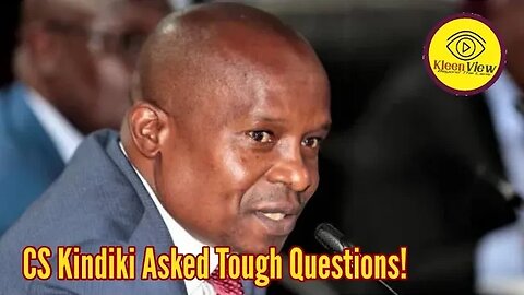 CS Kindiki On Hot Interrogation Seat