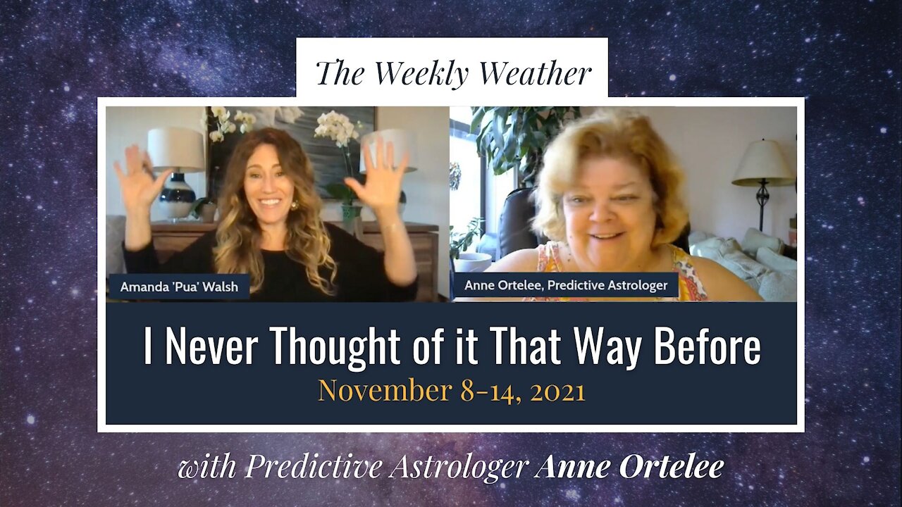 [WEEKLY ASTROLOGICAL WEATHER] November 8-14 w/ Anne Ortelee