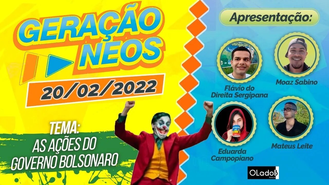 GERAÇÃO NEOS - As ações do Governo Bolsonaro