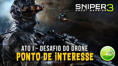 SNIPER GHOST WARRIOR 3 - DESAFIO DO DRONE - PONTO DE INTERESSE