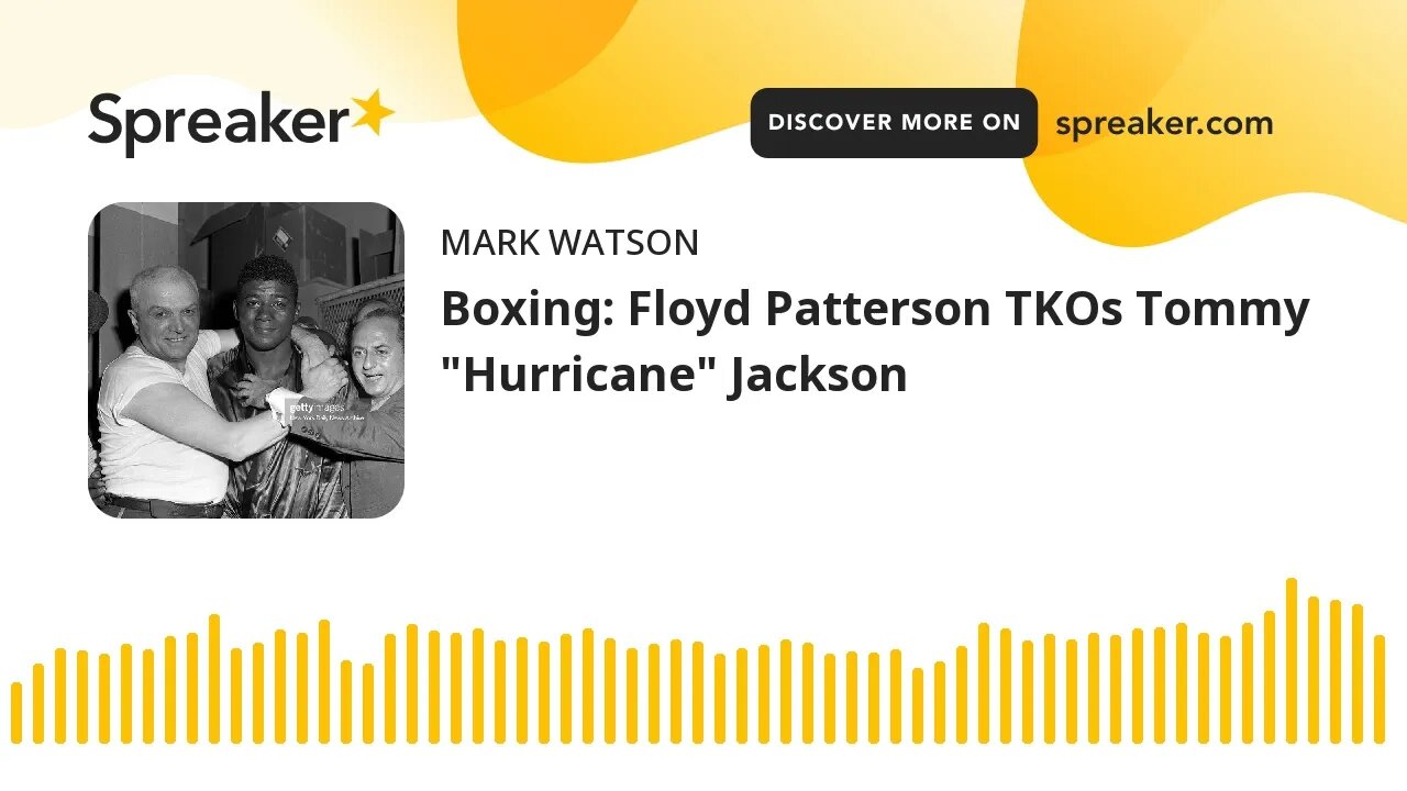 Boxing: Floyd Patterson TKOs Tommy "Hurricane" Jackson (made with Spreaker)