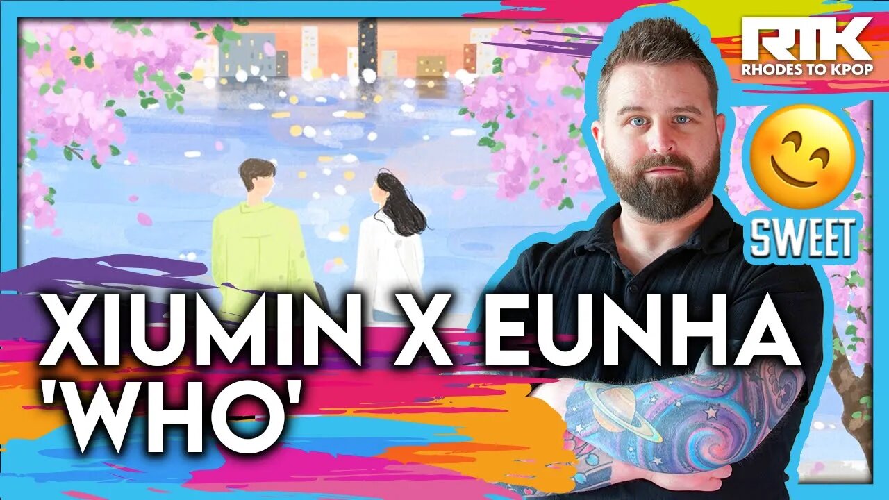XIUMIN (시우민) X EUNHA (은하) - 'Who' (Reaction)