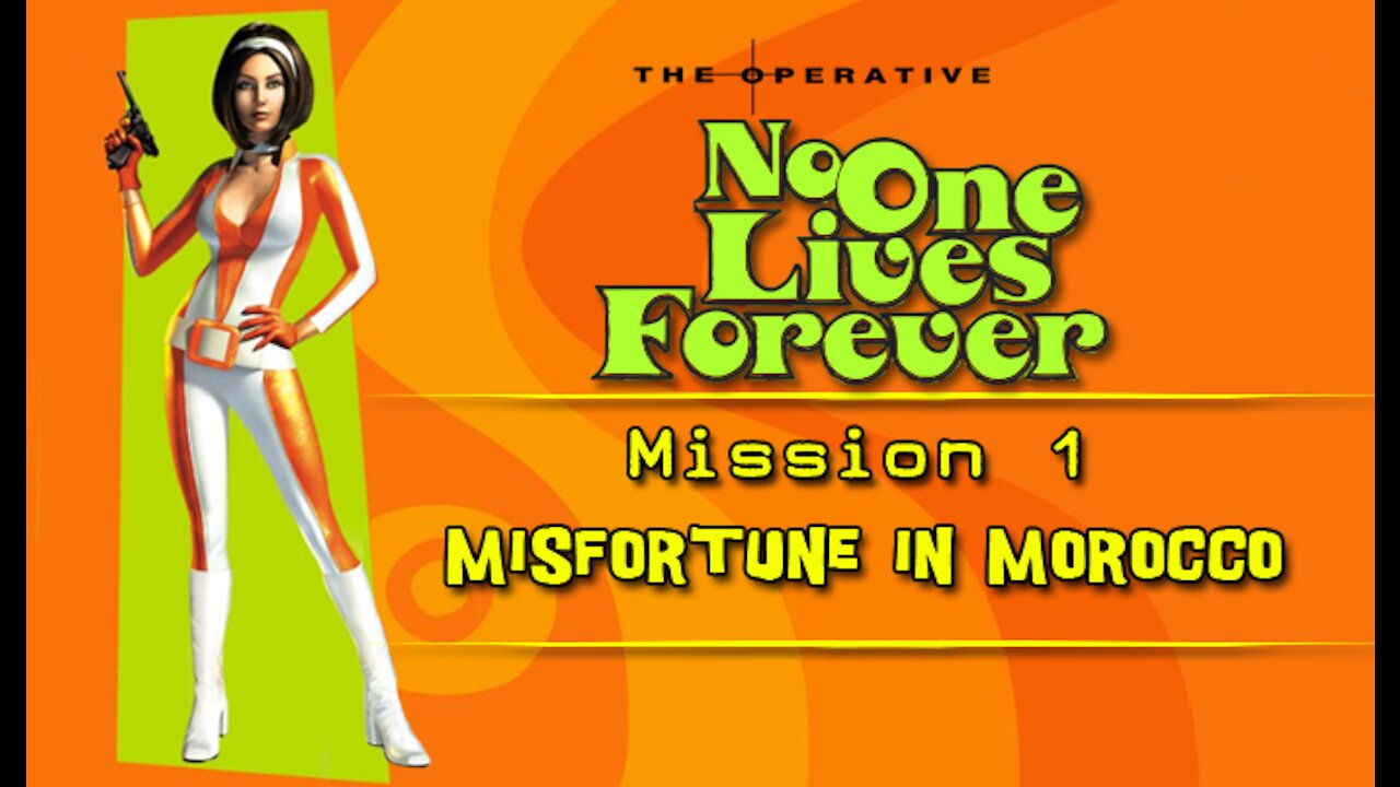 No One Lives Forever: Mission 1 - Misfortune in Morocco (with commentary) PC