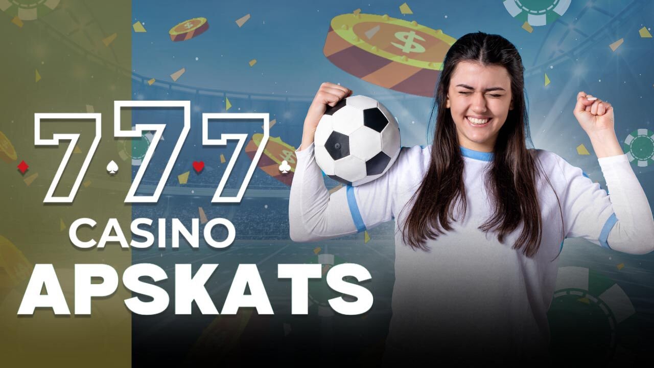 Casino777 totalizatora apskats 🏅 Reģistrēšanās, bonusi, maksājumi un cits