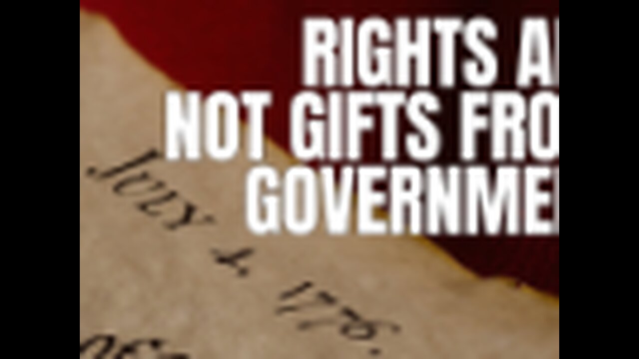 Rights Are Not Gifts from Government: The Founders' View