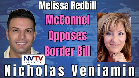 Melissa Redpill Talks McConnell vs. Border Bill with Nicholas Veniamin