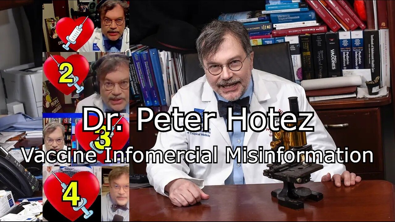 Dr. Peter Hotez - Vaccine Infomercial Misinformation