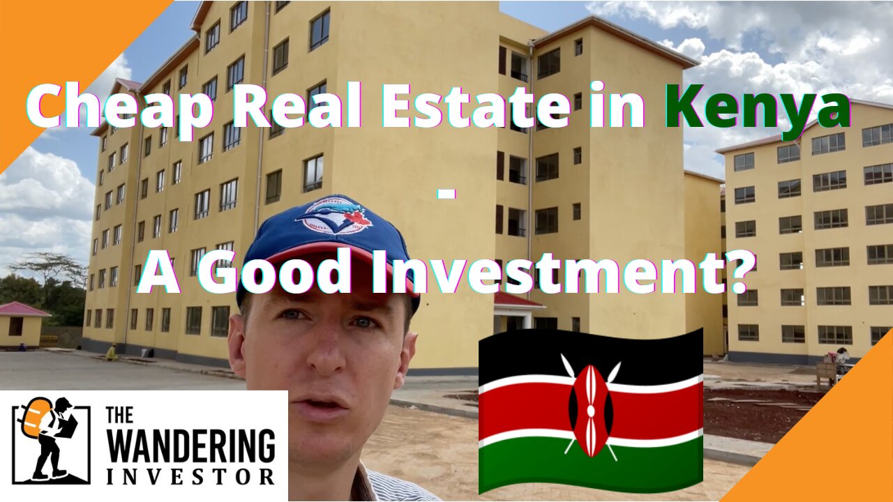 Extremely cheap real estate in Nairobi, Kenya, a good investment?