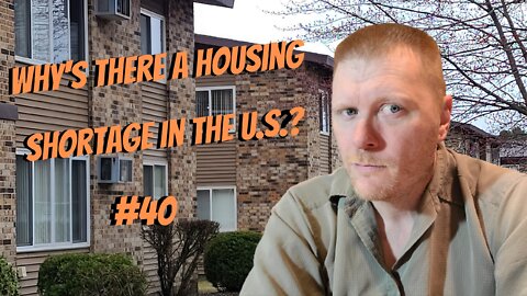 #40-Why's There A Housing Shortage In The U.S.?