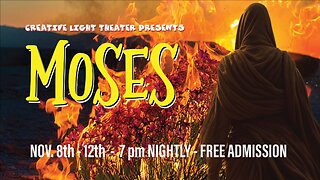 Creative Light Theatre Presents | Moses