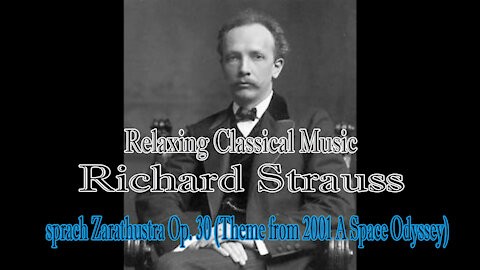 Relaxing Classical Music : Richard Strauss : (Theme from 2001 A Space Odyssey)