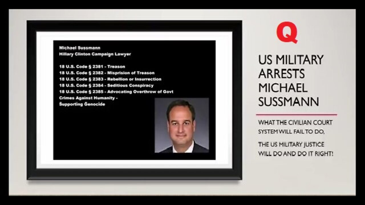 Q: US Military Arrests Michael Sussmann For Treason And Tribunal To Be Held At GITMO!