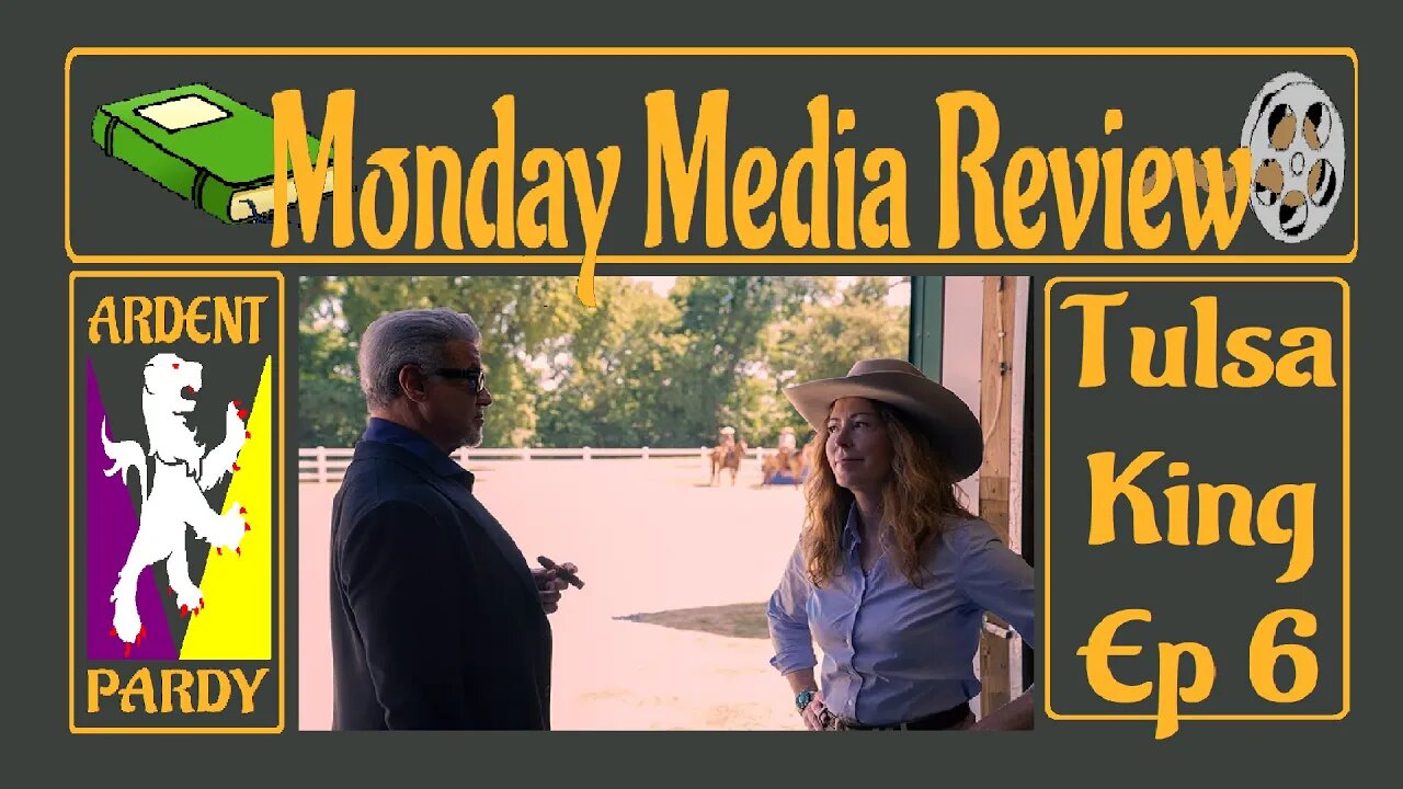 Monday Media Review ~ 230306 ~ Tulsa King Ep 6