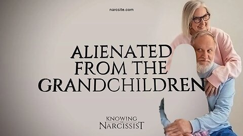 Alienated From the Grandchildren