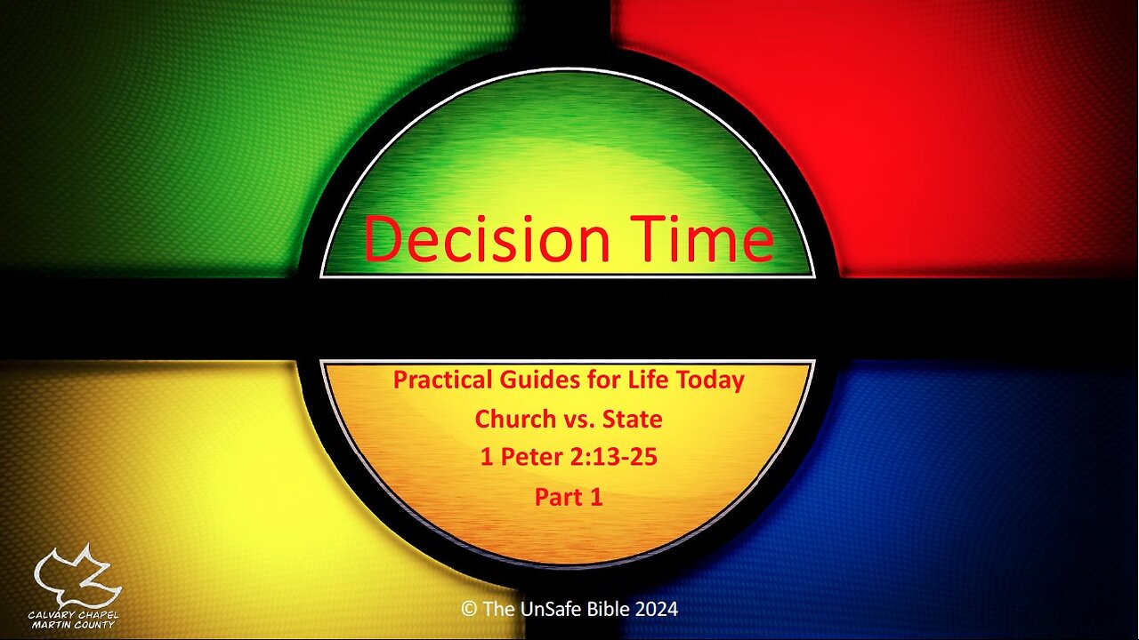 1 Peter 2:13-25 Part 1 Decision Time