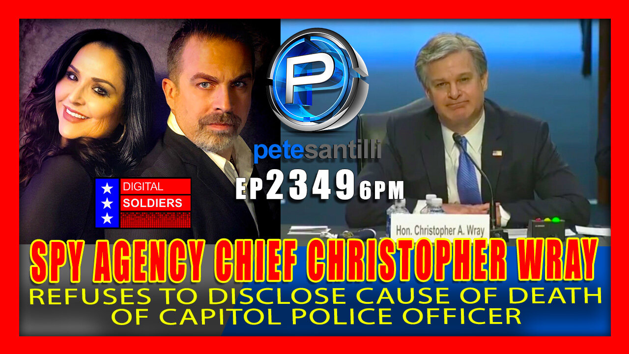 EP 2349-6PM SPY AGENCY CHIEF WRAY REFUSES TO DISCLOSE CAUSE OF DEATH OF CAPITOL POLICE OFFICER